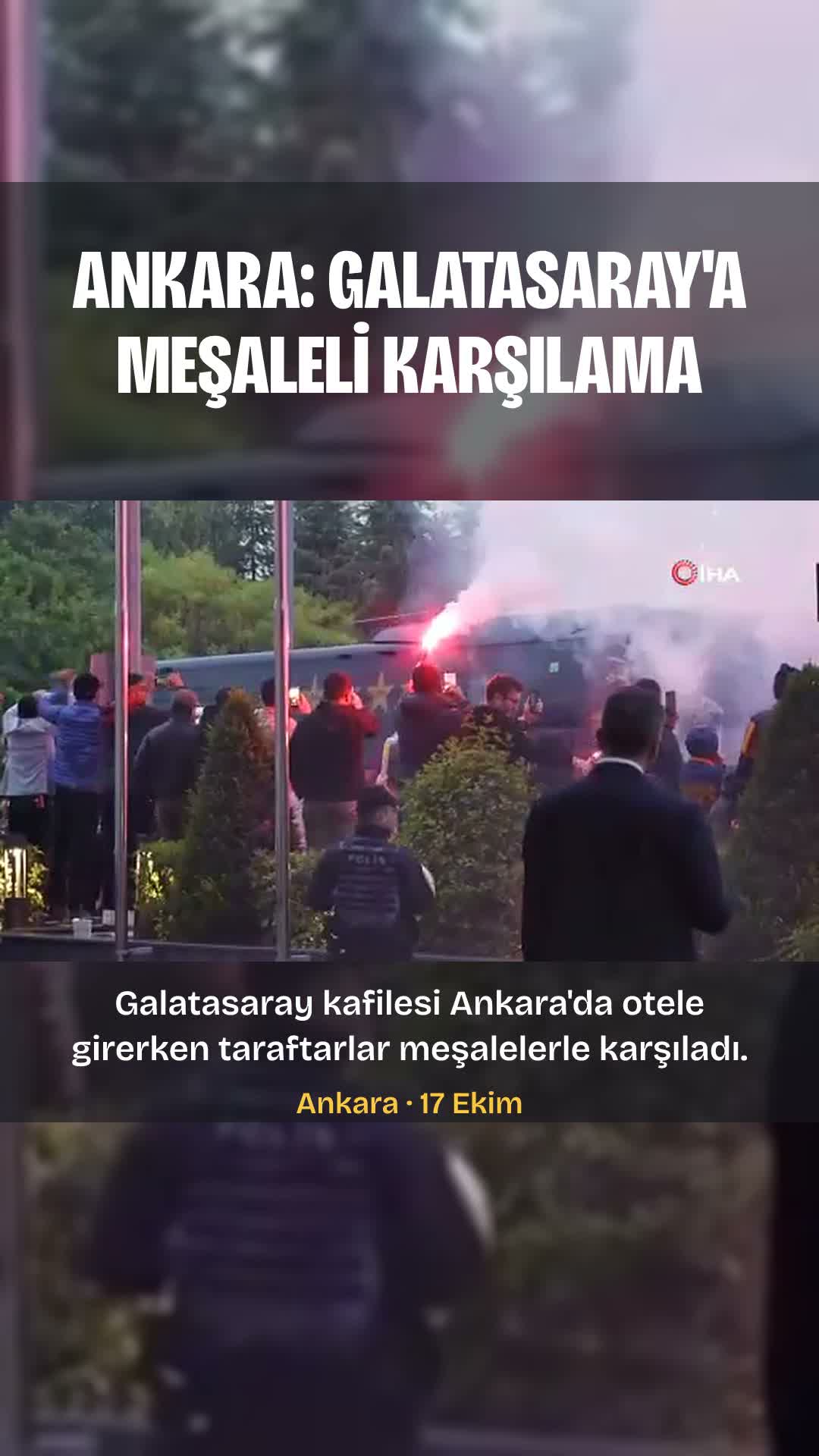 Ankara: Galatasaray'a meşaleli karşılama haberinin video kapağı